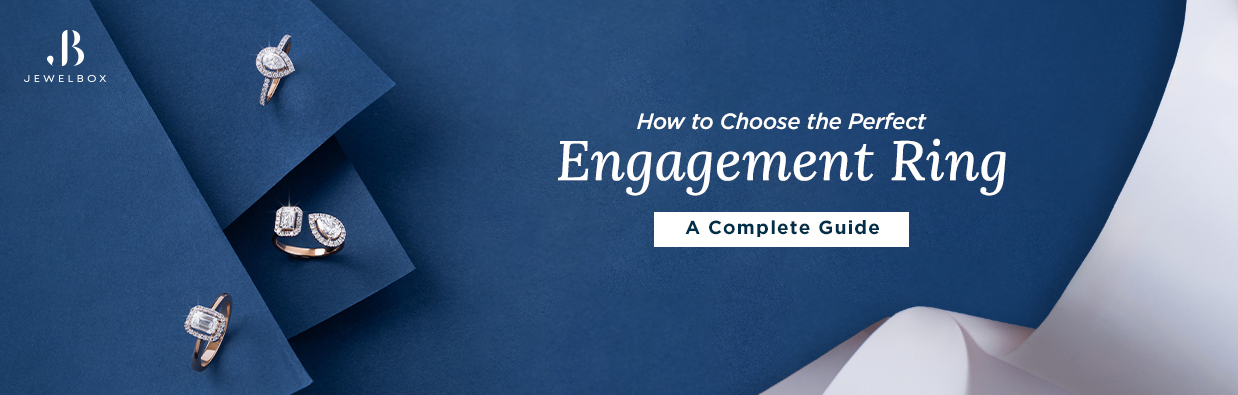 https://image.jewelbox.co.in/How-to-Choose-the-Perfect-Engagement-Ring(1238px395px).jpg